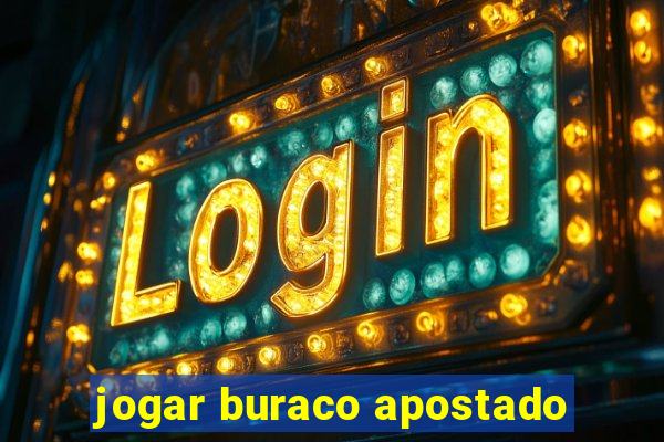 jogar buraco apostado